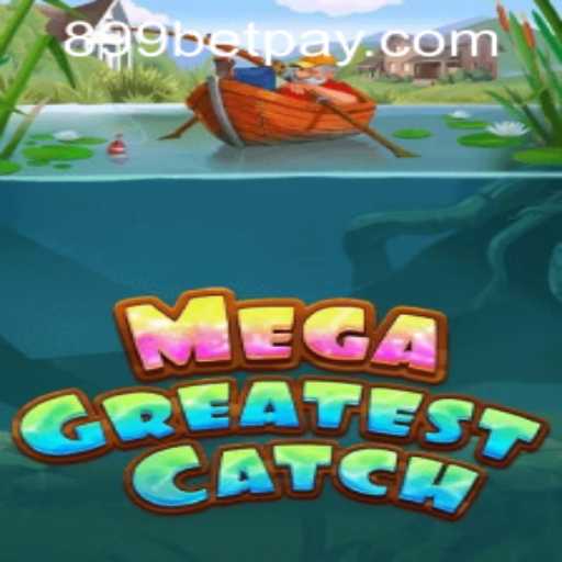 MegaGreatestCatch: A Comprehensive Guide to Thrilling Gaming Experience